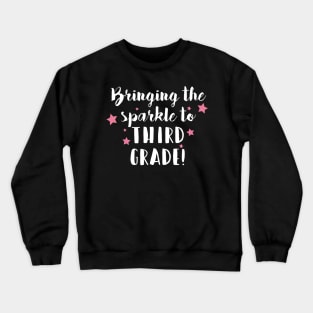 Bringing the Sparkle to Third Grade Crewneck Sweatshirt